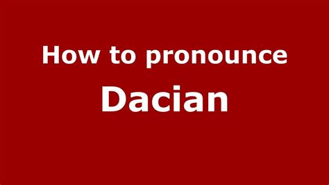 dacians pronunciation